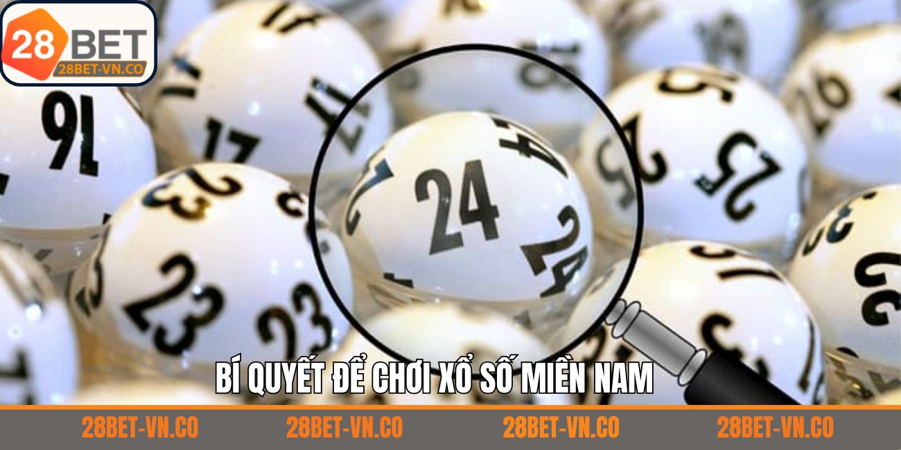 Bí kíp chơi XSMN thắng đậm chuẩn cao thủ