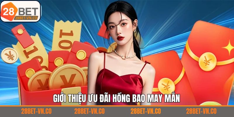 Tổng quan về ưu đãi hấp dẫn chỉ có tại 28Bet 