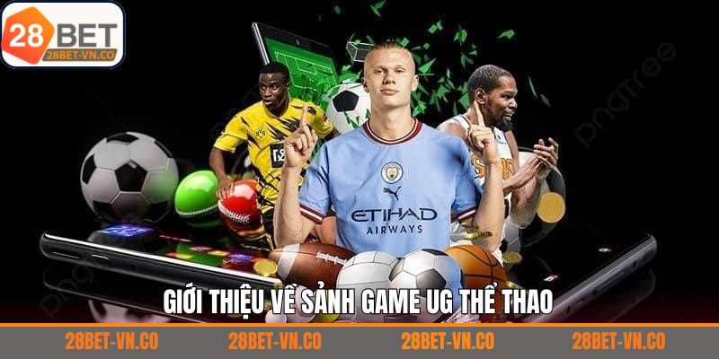 UG Thể Thao – Nền Tảng Cá Cược Thể Thao Đẳng Cấp Và Hiện Đại 2 Giới thiệu một vài thông tin cơ bản về sảnh thể thao UG