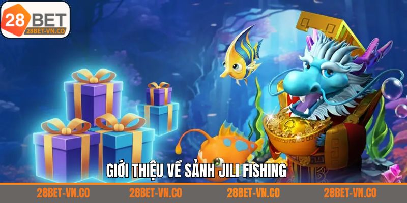 Nội dung cơ bản liên quan đến Jili Fishing