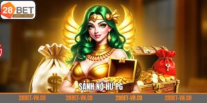 Nổ Hũ PG - Trải Nghiệm Quay Hũ Đẳng Cấp Toàn Cầu Tại 28Bet