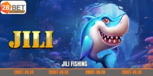 Jili Fishing – Trải Nghiệm Bắn Cá 3D Sống Động Tại 28Bet