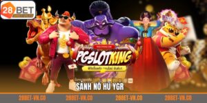 Nổ Hũ YGR Tại 28Bet - Thiên Đường Dành Cho Tín Đồ Slot Game