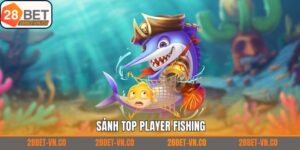 Top Player Fishing - Sảnh Game Bắn Cá Đổi Thưởng Hấp Dẫn