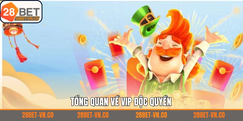 Thông tin giới thiệu về sự kiện Vip độc quyền