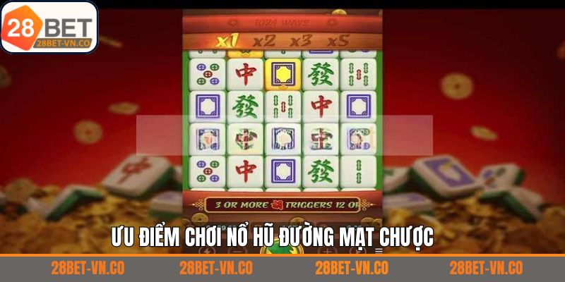 Ưu điểm khiến slot mạt chược nổi tiếng trên thị trường